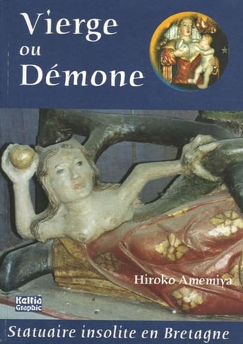 Vierge ou Démone: Exemples dans la statuaire bretonne book