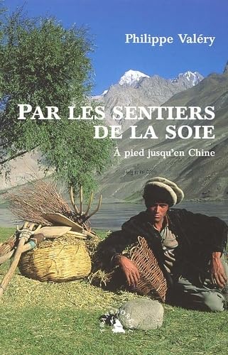 Par les sentiers de la soie : à pied jusqu'en Chine Books