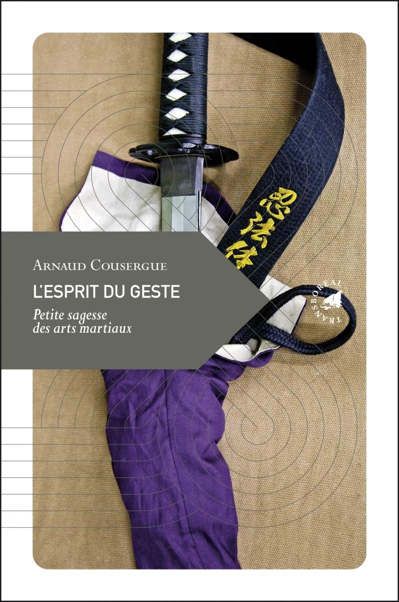 L’Esprit du geste, Petite sagesse des arts martiaux book