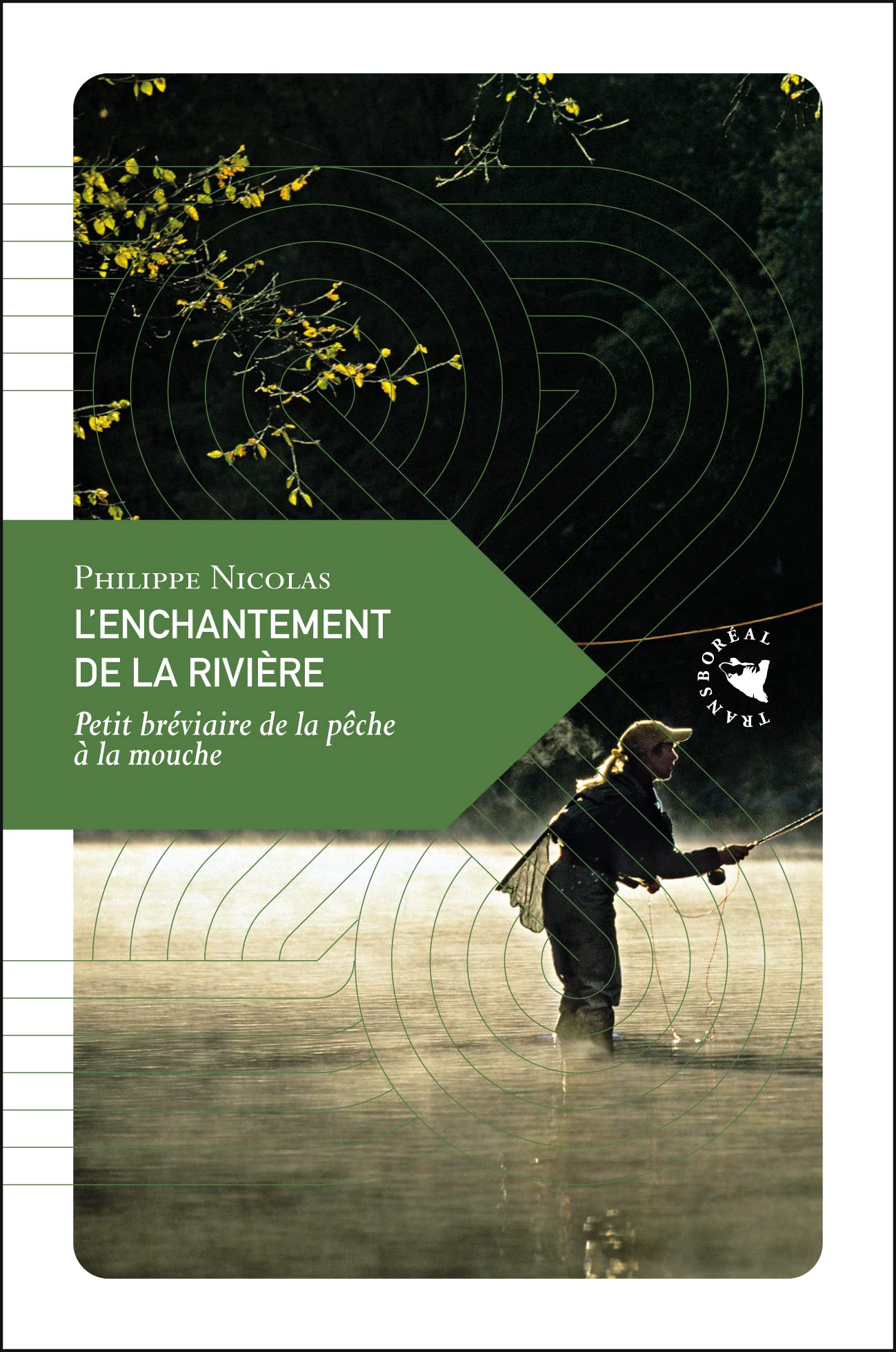L’Enchantement de la rivière, Petit bréviaire de la pêche à la mouche book
