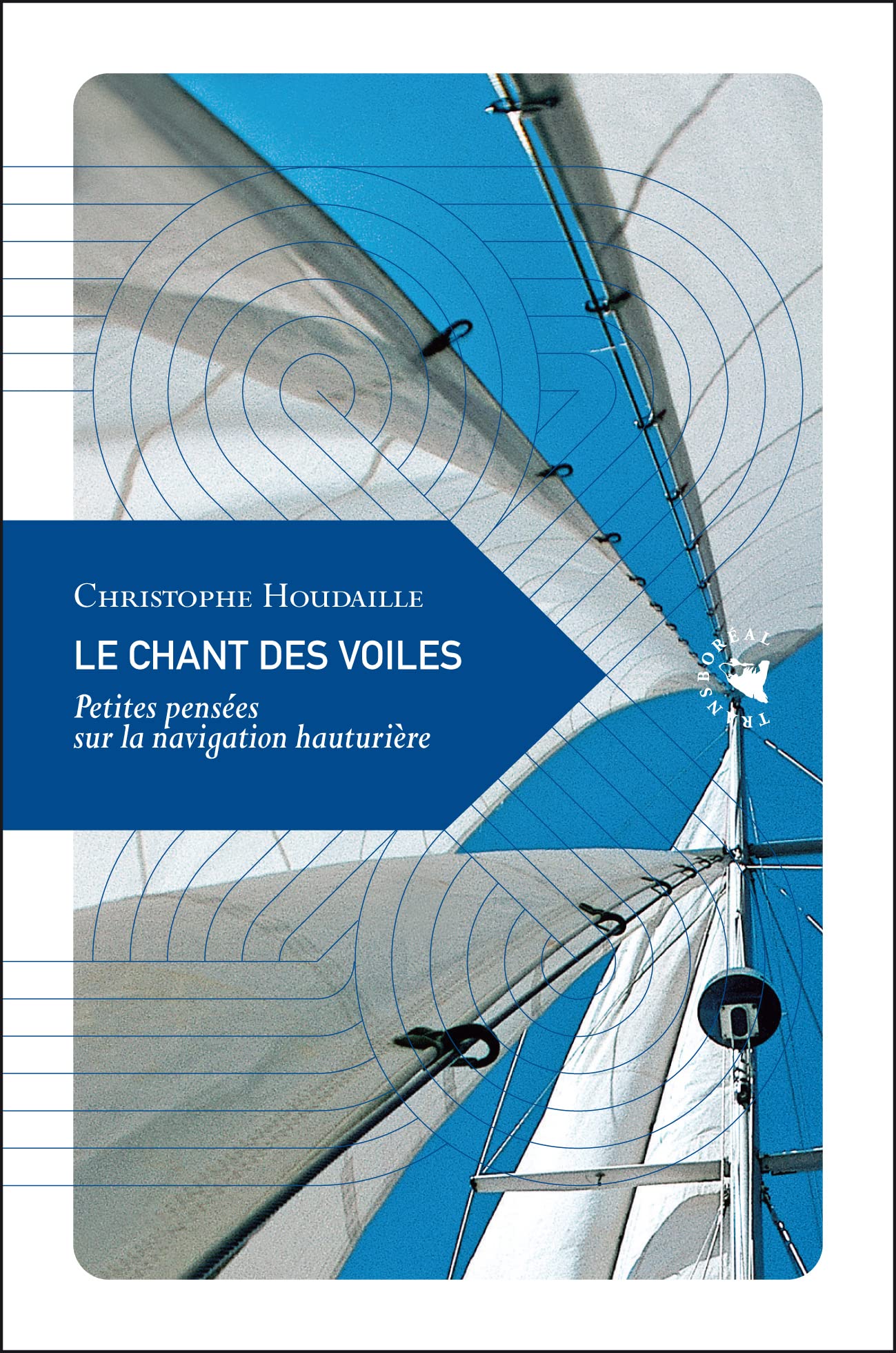 Le Chant des voiles, Petites pensées sur la navigation hauturière book