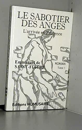 Sabotier des anges 1 l'arrivee en provence Books