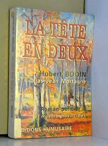 La tête en deux: Roman policier et moeurs provinciales Books