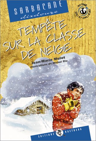 Tempête sur la classe de neige (Sarbacane) Books