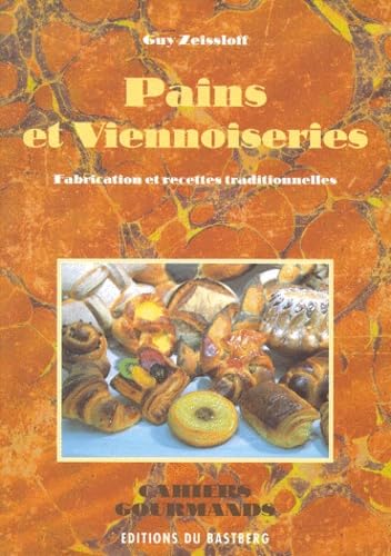 Pains Et Viennoiseries. Fabrication Et Recettes Traditionnelles Books