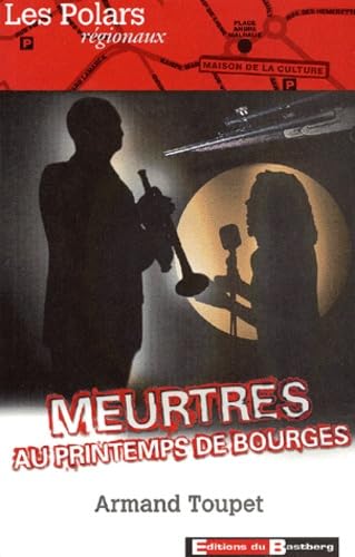 Meurtres Au Printemps De Bourges Books