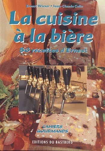 La Cuisine A La Biere. 56 Recettes D'Ernest Books