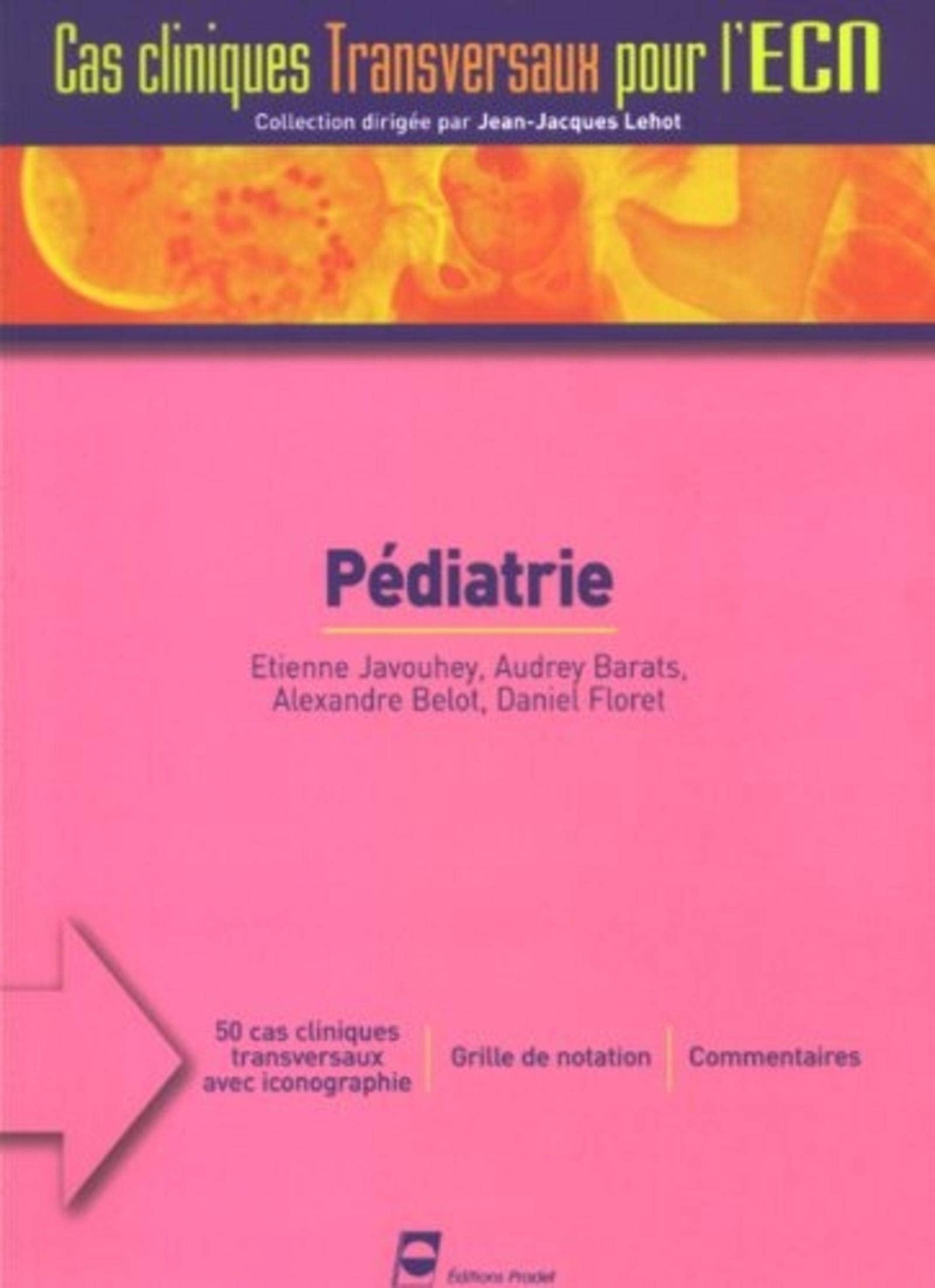 Pédiatrie: 50 cas cliniques transversaux avec iconographie, grille de notation, commentaires book