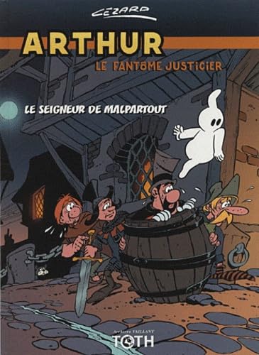 Arthur le fantôme T03 Le seigneur Malpartout Manga