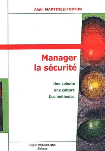 Manager la sécurité : une volonté, une culture, des méthodes Books