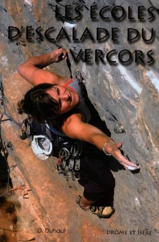 Les écoles d'escalade du Vercors: 27 sites d'escalade sportive sur les départements de l'Isère et de la Drôme book