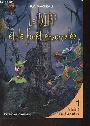 LA BIPP ET LA FORET ENSORCELEE + 1 MARQUE PAGE book