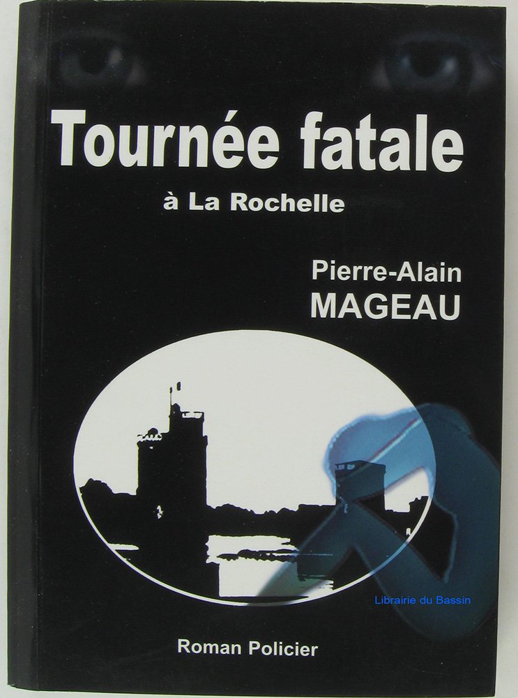 Tournée fatale à La Rochelle Contemporary literature