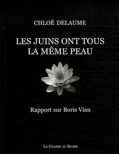 Les juins ont tous la même peau: Rapport sur Boris Vian Books