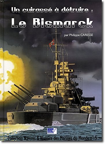 Un Cuirasse a Abattre, le Bismarck. Books