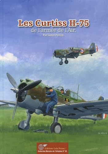 Les Curtiss H-75 de l'Armée de l'Air book