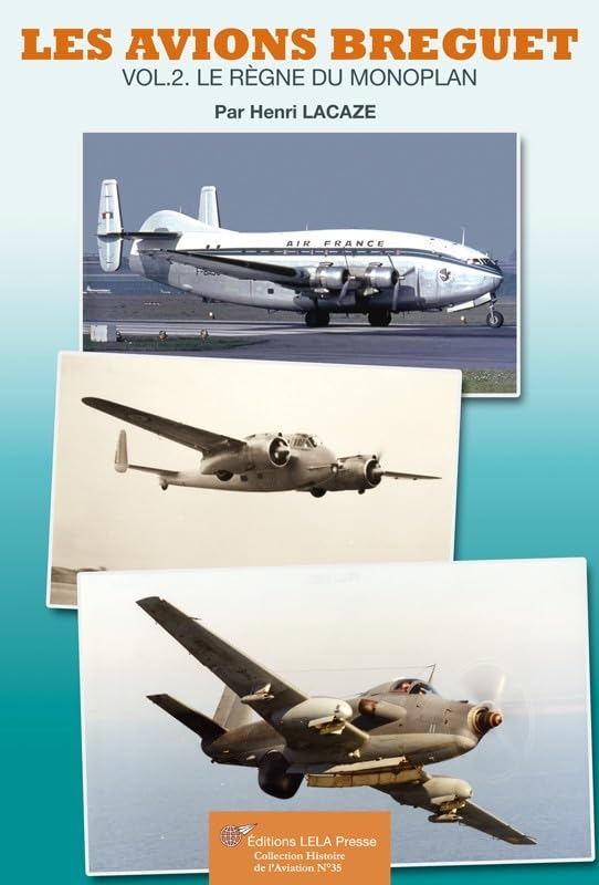 Les avions Bréguet: Volume 2 : Le règne du monoplan book