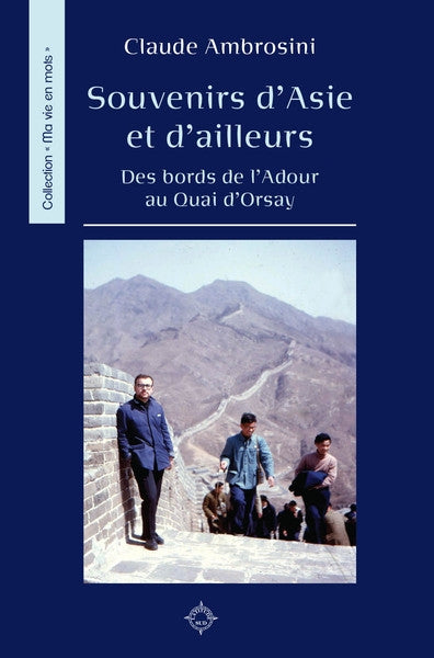 Souvenirs d'Asie et d'ailleurs : des bords de l'Adour au Quai d'Orsay book