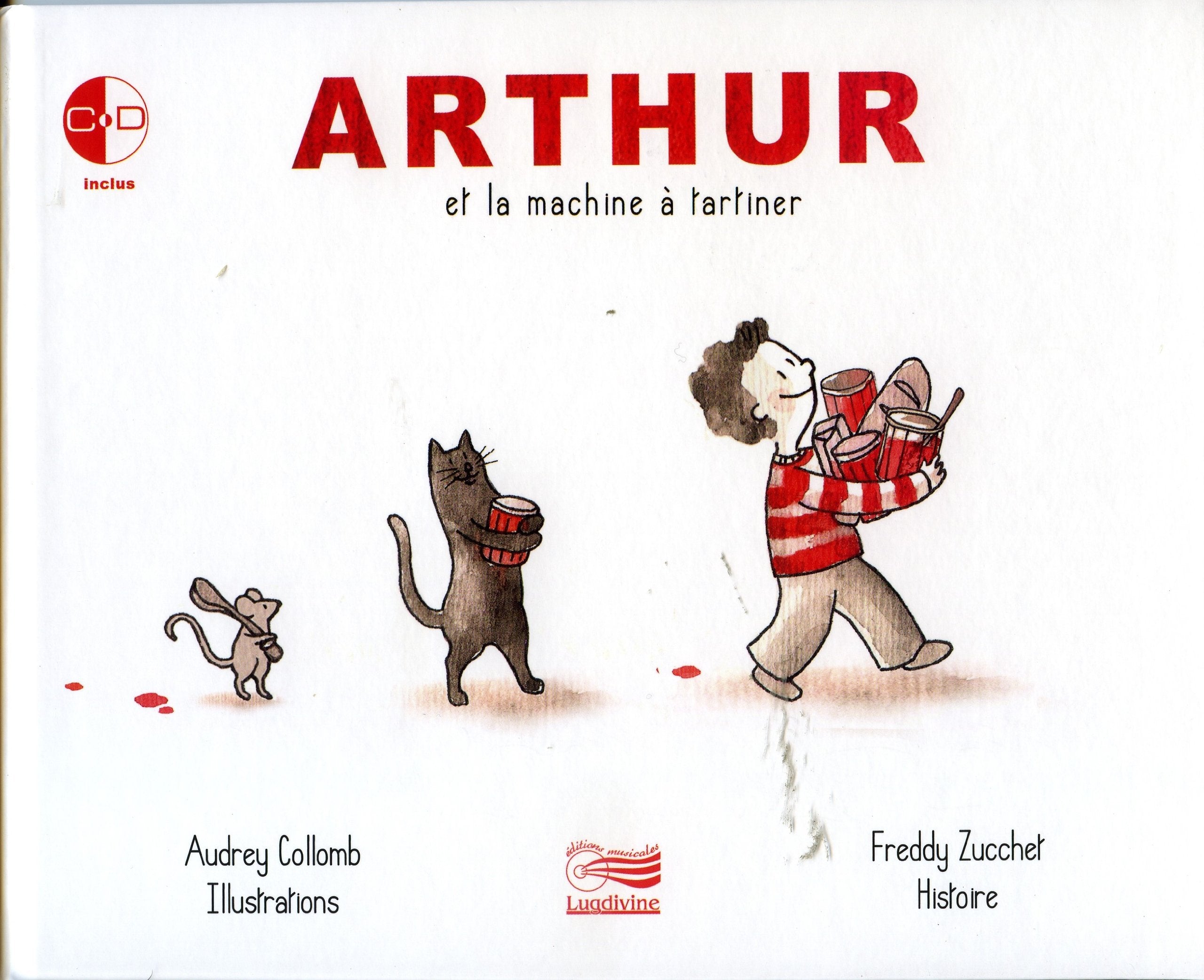 Arthur et la Machine a Tartiner (Livre (CD Offert) cd