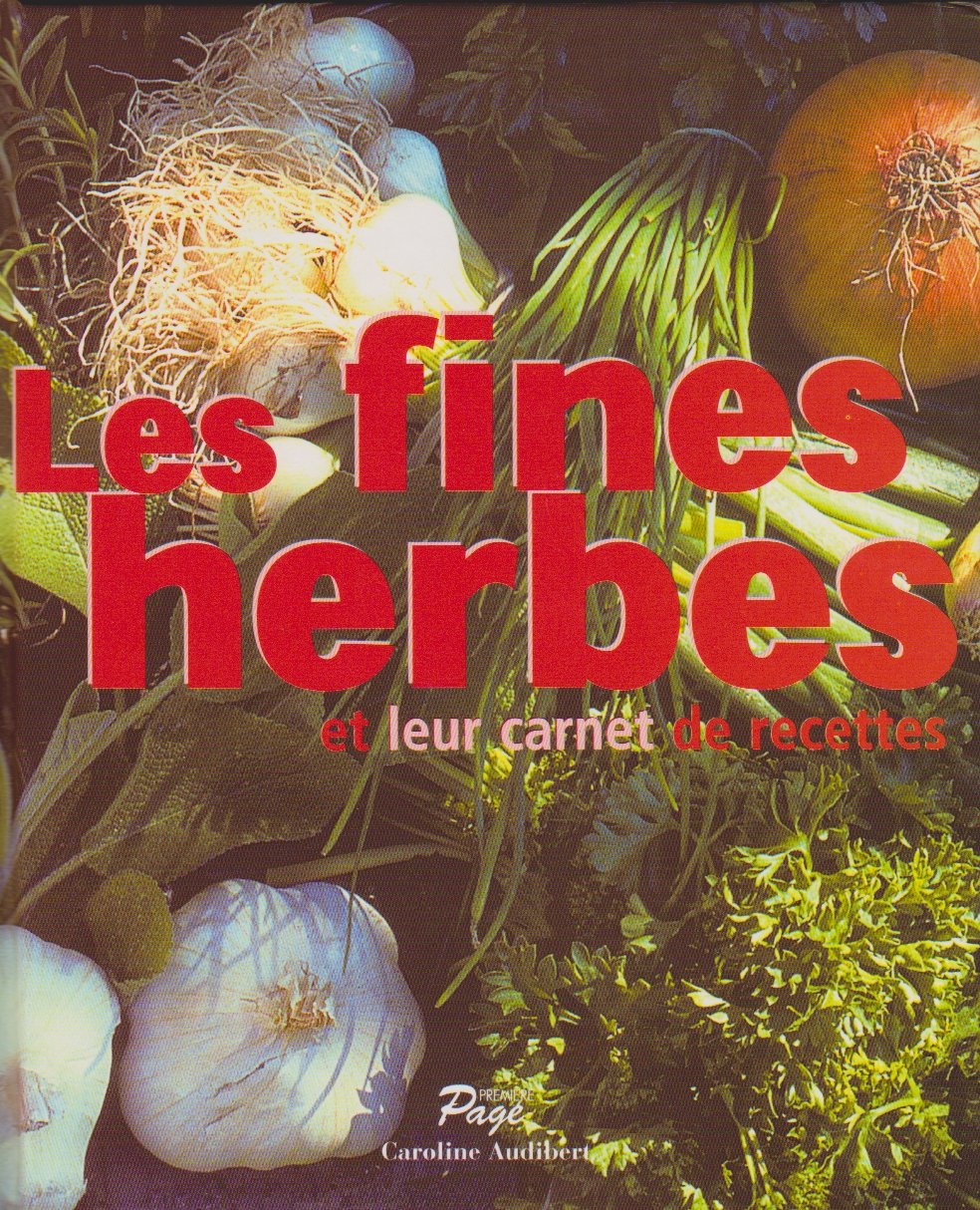 Les fines herbes, et leur carnet de recettes book
