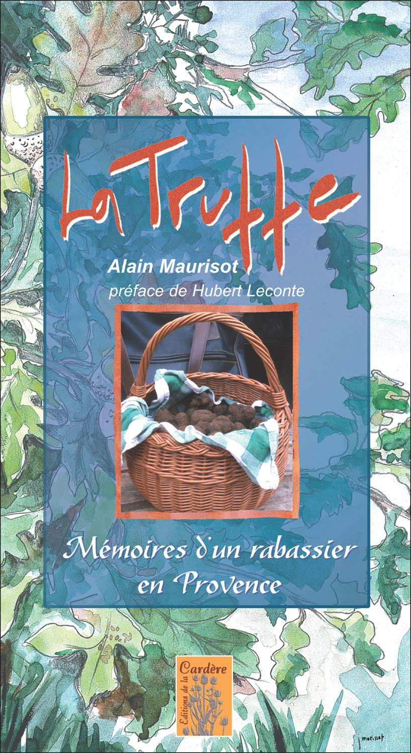 LA TRUFFE - MEMOIRE D'UN RABASSIER EN PROVENCE Books