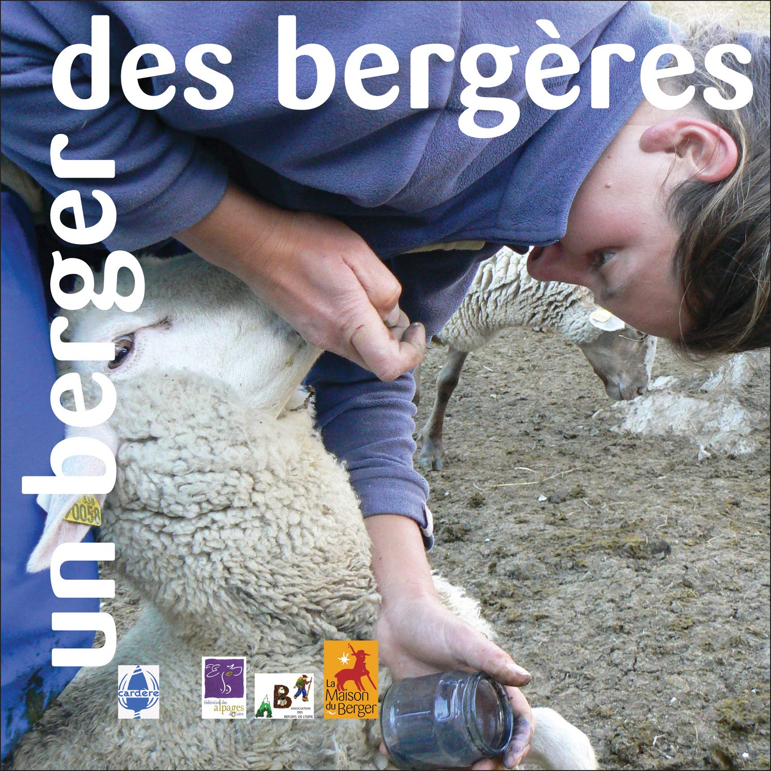 Un berger, des bergères: Nouveau enjeux d'un métier en mutation Essays & Short Stories