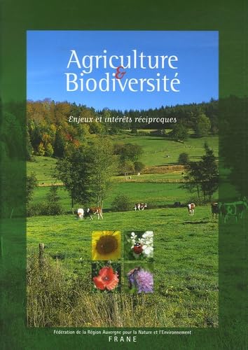 Agriculture & Biodiversité: Enjeux et intérêts réciproques book