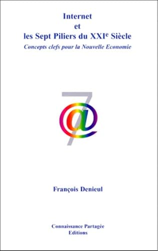 Internet et les sept piliers du XXIe siècle : concepts clés pour la nouvelle économie book