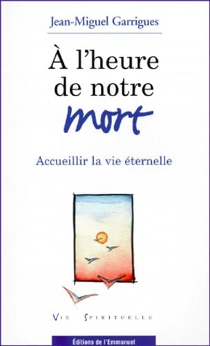 A L HEURE DE NOTRE MORT Religion & Esotericism