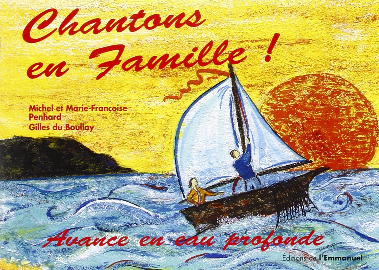 Chantons en Famille ! - Livret 3 : Avance en Eau Profonde Books