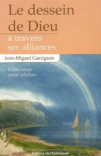 Le dessein bienveillant de Dieu à travers ses alliances : Catéchèses pour adultes Religion & Esotericism