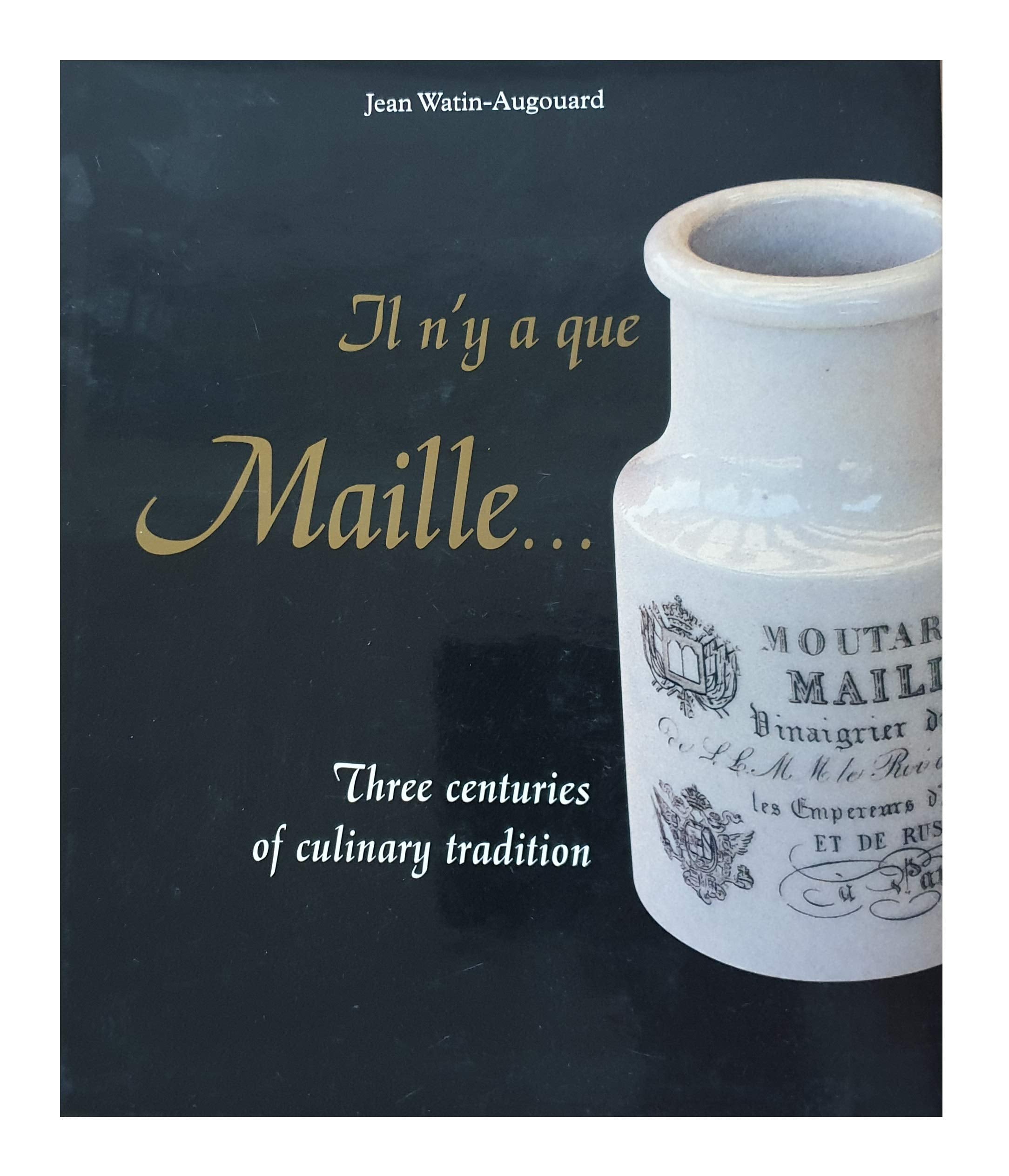 Il n'y a que maille...3 centuries of culinary tradition (en anglais) book