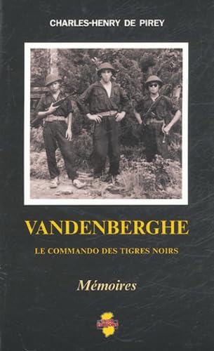 Vandenberghe: Le Commando Des Tigres Noirs (Collection Mmoires) Politics & History
