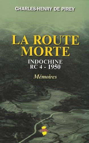 LA Route Morte: Rc4 - 1950: Indochine RC 4-1950, Mémoires (Collection Mmoires) Politics & History