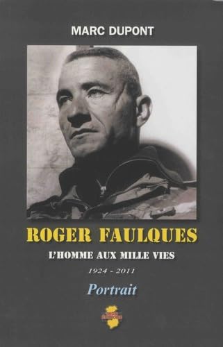 Faulques : L'homme aux mille vies: L'homme aux mille vies, 1924-2011 Politics & History