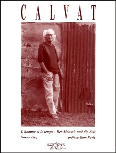 Calvat. L'Homme Et Le Temps : Der Mensch Und Die Zeit book
