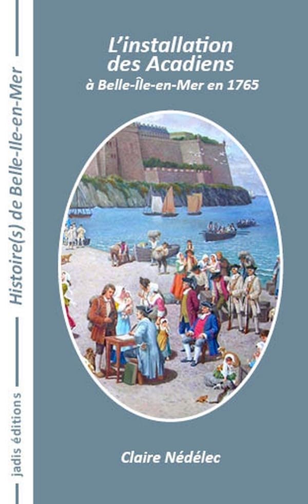 L'installation des Acadiens à Belle-Ile-en-Mer en 1765 book