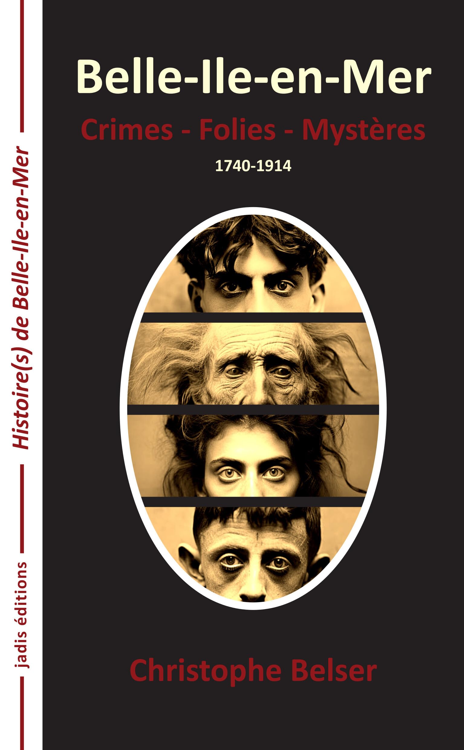 Belle-Ile-en-Mer - Crimes, folies, mystères 1714-1914 Books