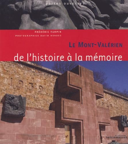 Le Mont-Valérien: De l'histoire à la mémoire Books