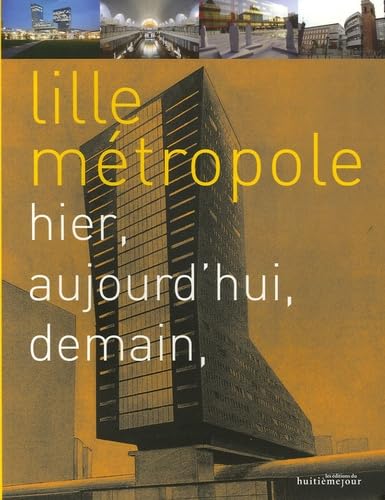 Lille métropole: Hier, aujourd'hui, demain Books