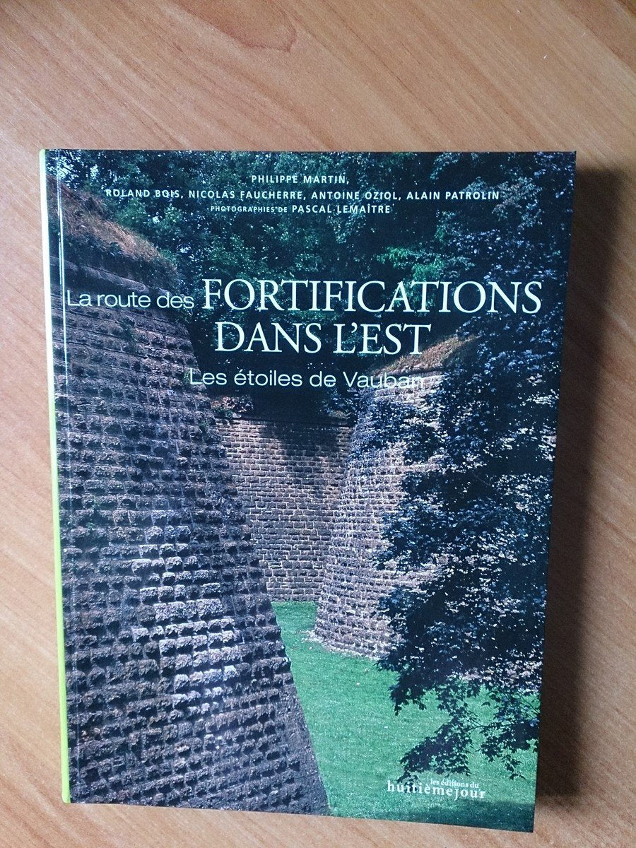 La route des fortifications dans l'Est: Les étoiles de Vauban Books