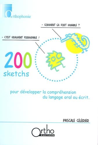 200 Sketchs pour développer la compréhension du langage oral ou écrit book
