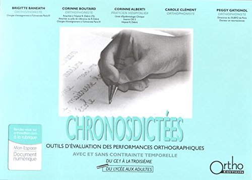 Chronosdictées: Outils d'évaluation des performances orthographiques avec et sans contrainte temporelle Books
