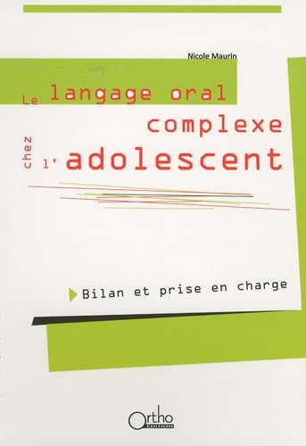Le langage oral complexe chez l'adolescent: Bilan et prise en charge book