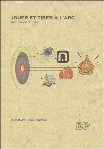 Jouer et tirer à l'arc : Recueil de jeux book