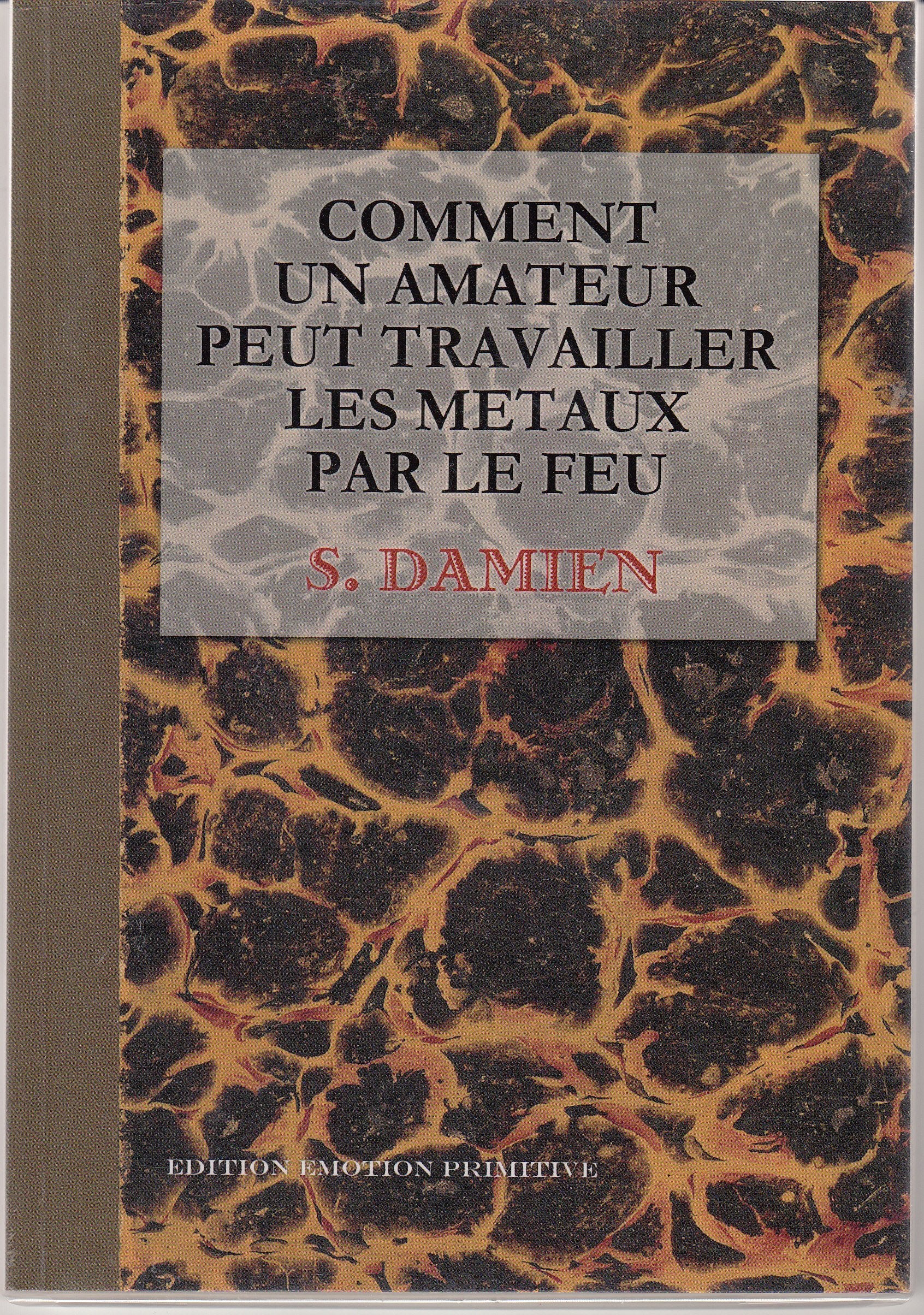 Comment un amateur peut travailler les métaux par le feu Books