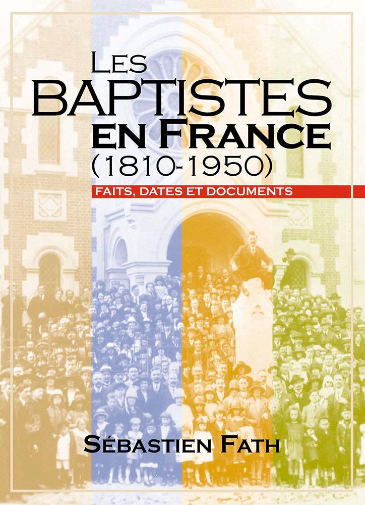 Les baptistes en France (1810-1950). Faits, dates et documents Philosophy