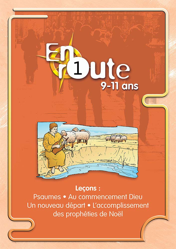 En route n° 1. Psaumes, Au commencement Dieu, Un nouveau départ, L'accomplissement des prophéties de Noël book