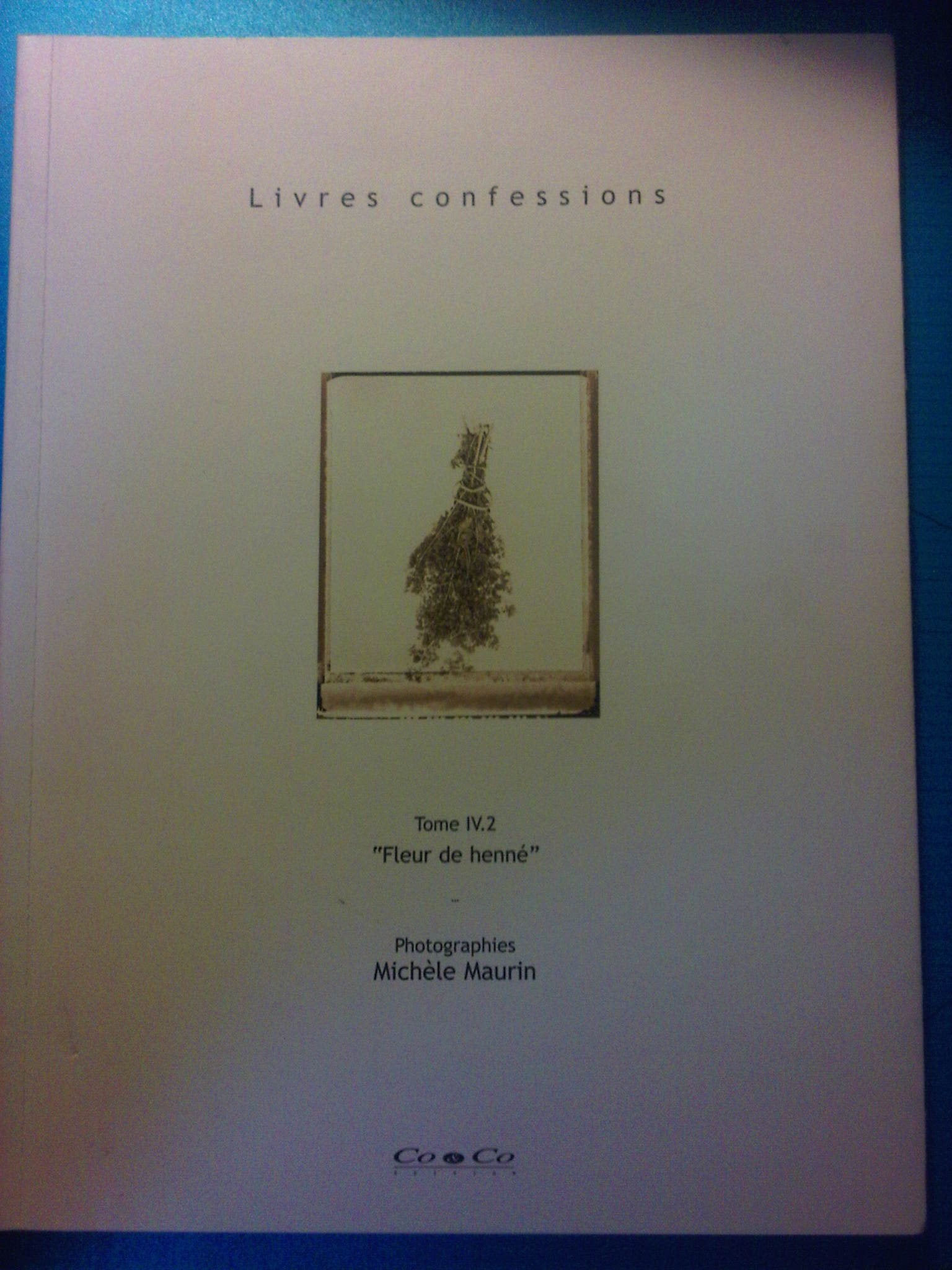 Livres confessions Tome IV.2 "Fleur de henné" Books