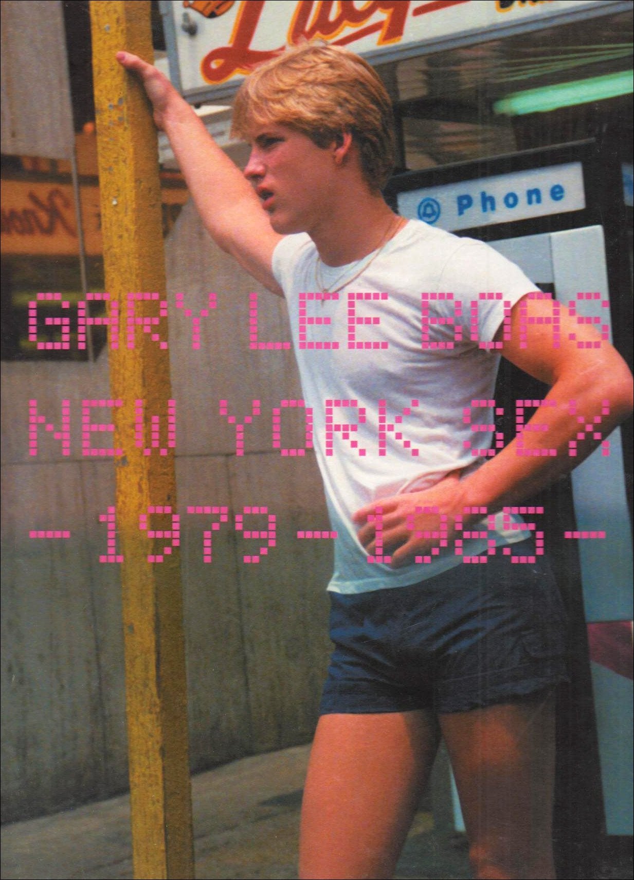 Gary Lee Boas - New York Sex, 1979-1985 book